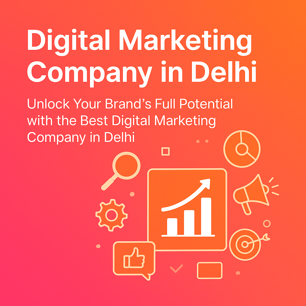 Digital Marketing Company in Delhi